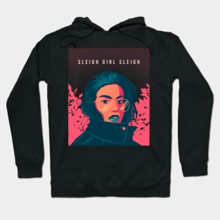 sleigh girl sleigh Hoodie